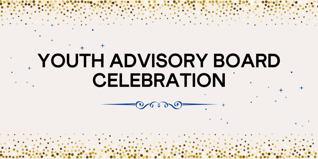 a sparkly golden banner advertising the event which reads 'youth advisory board celebration;