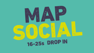 Graphic reading 'MAP Social 16-25s drop-in
